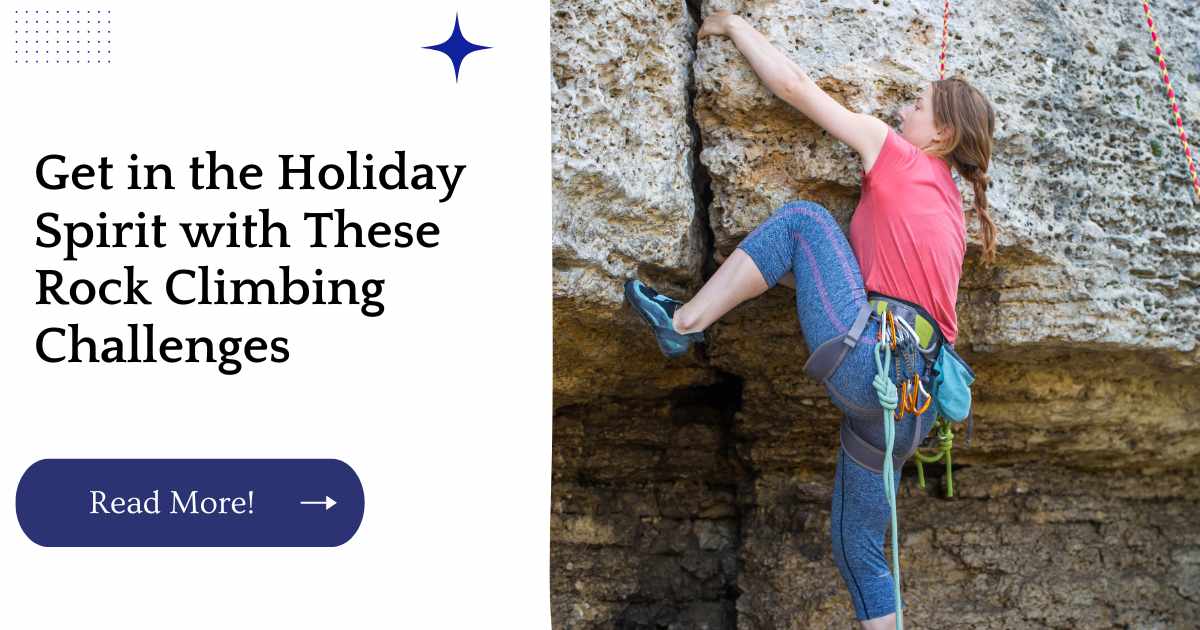 Get in the Holiday Spirit with These Rock Climbing Challenges