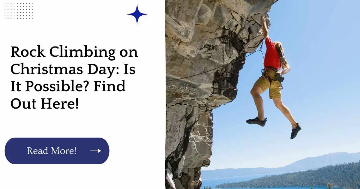 Rock Climbing on Christmas Day: Is It Possible? Find Out Here!