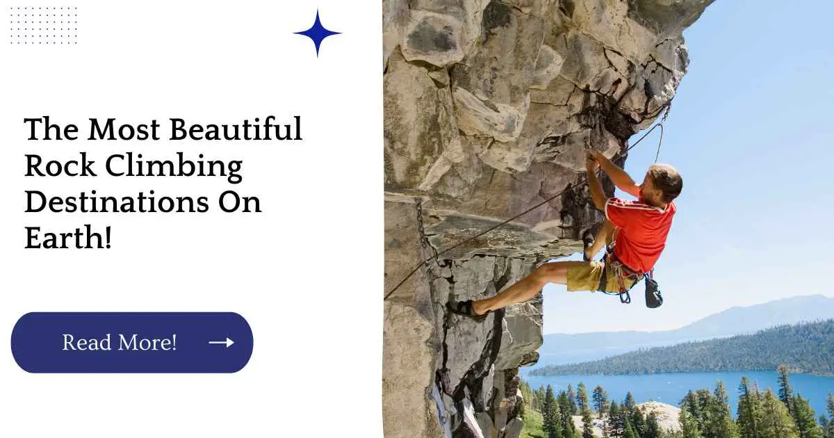 The Most Beautiful Rock Climbing Destinations On Earth!